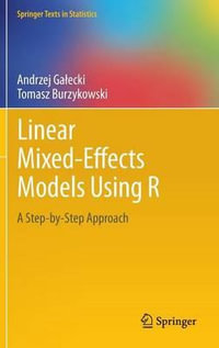 Linear Mixed-Effects Models Using R : A Step-by-Step Approach - Andrzej GaÅ?ecki