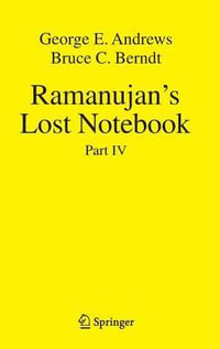 Ramanujan's Lost Notebook : Part IV - Bruce C. Berndt