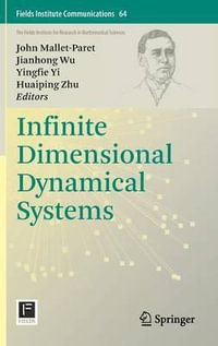 Infinite Dimensional Dynamical Systems : Fields Institute Communications - John Mallet-Paret