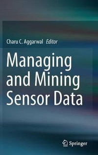 Managing and Mining Sensor Data - Charu C. Aggarwal