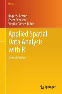Applied Spatial Data Analysis with R : Use R! - Edzer Pebesma