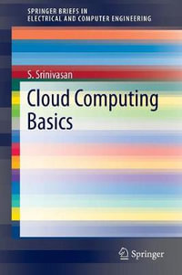 Cloud Computing Basics : Springerbriefs in Electrical and Computer Engineering - S. Srinivasan