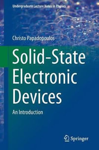 Solid-State Electronic Devices : An Introduction - Christo Papadopoulos