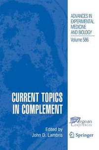 Current Topics in Complement - John D. Lambris