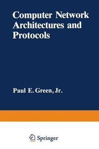 Computer Network Architectures and Protocols : Applications of Communications Theory - Paul Green