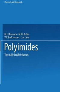 Polyimides : Thermally Stable Polymers - M. I. Bessonov