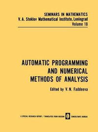 Automatic Programming and Numerical Methods of Analysis : Seminars in Mathematics - V. N. Faddeeva
