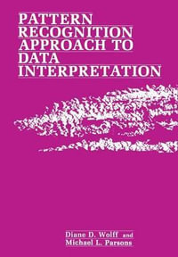 Pattern Recognition Approach to Data Interpretation - Diane Wolff
