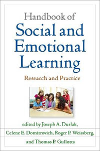 Handbook of Social and Emotional Learning, First Edition : Research and Practice - Joseph A. Durlak