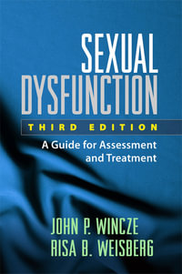 Sexual Dysfunction : A Guide for Assessment and Treatment - John P. Wincze
