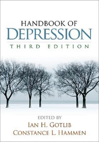 Handbook of Depression, Third Edition - Ian H. Gotlib