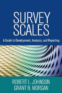 Survey Scales : A Guide to Development, Analysis, and Reporting - Grant B. Morgan