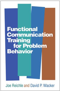 Functional Communication Training for Problem Behavior - Joe Reichle