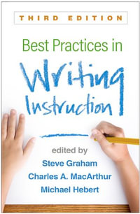 Best Practices in Writing Instruction - Steve Graham