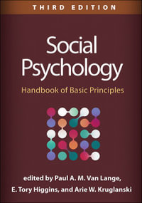 Social Psychology: 3rd Edition : Handbook of Basic Principles - Paul A.M. Van Lange