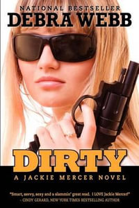 Dirty - Debra Webb
