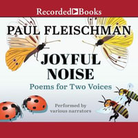 Joyful Noise : Poems for Two Voices - Paul Fleischman