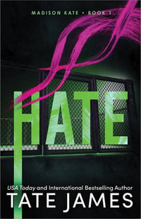 Hate : Madison Kate - Tate James