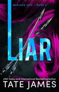 Liar : Madison Kate - Tate James