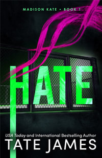 Hate : Madison Kate - Tate James