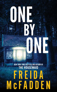 One by One : From the Sunday Times Bestselling Author of The Housemaid - Freida McFadden