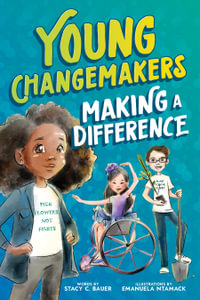 Making a Difference : Young Changemakers - Stacy C Bauer