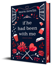 If He Had Been With Me Collector's Edition : Collector's Edition - Laura Nowlin