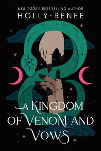 A Kingdom of Venom and Vows : The Third Book in the Dark Enemies to Lovers Fantasy Romance Series (Stars and Shadows Book 3) - Holly Renee