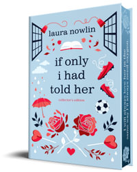 If Only I Had Told Her (Collector's Edition) - Laura Nowlin