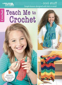 Cool Stuff : Teach Me to Crochet - Sarah J Green