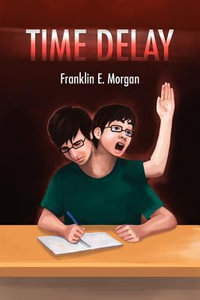 Time Delay - Franklin E. Morgan
