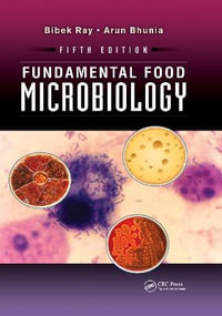 Fundamental Food Microbiology : 5th edition - Bibek Ray