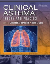 Clinical Asthma : Theory and Practice - Jonathan Bernstein