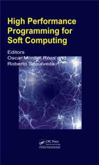 High Performance Programming for Soft Computing - Oscar Humberto Montiel Ross