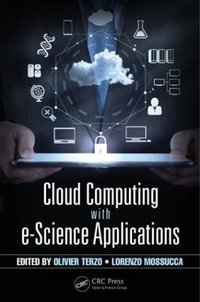 Cloud Computing with e-Science Applications - Lorenzo  Mossucca