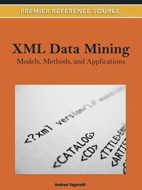 XML Data Mining : Models, Methods, and Applications - Andrea Tagarelli