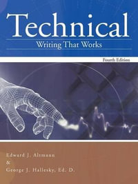 Technical Writing That Works : Fourth Edition - Edward J. Altmann