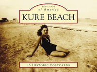Kure Beach : 15 Historic Postcards - Brenda Fry Coffey