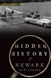 Hidden History of Newark, New Jersey : Hidden History - Helen Lippman