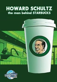 Orbit : Howard Schultz: The Man Behind STARBUCKS - Darren G. Davis