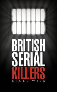 British Serial Killers - Nigel Wier