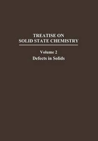 Defects in Solids : Treatise on Solid State Chemistry - N. Hannay
