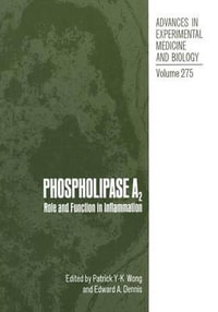 Phospholipase A2 : Role and Function in Inflammation - Patrick Y. Wong