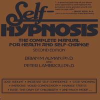 Self-Hypnosis : The Complete Manual for Health and Self-Change Second Edition - Sean Pratt