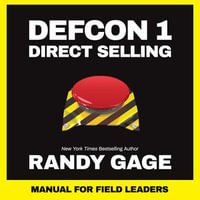 Defcon 1 Direct Selling : Manual for Field Leaders - Randy Gage