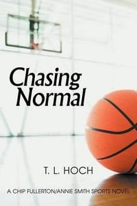 Chasing Normal - T. L. Hoch
