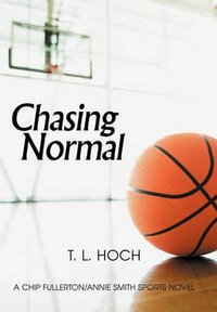 Chasing Normal - T. L. Hoch