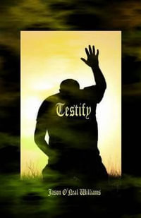 Testify - Jason O'Neal Williams