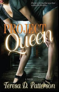 Project Queen - Teresa D Patterson