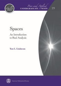 Spaces : An Introduction to Real Analysis - Tom L. Lindstrom